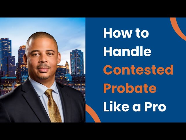 Preparing for Contested Probate in Georgia: A Step-by-Step Guide | Peach State Probate