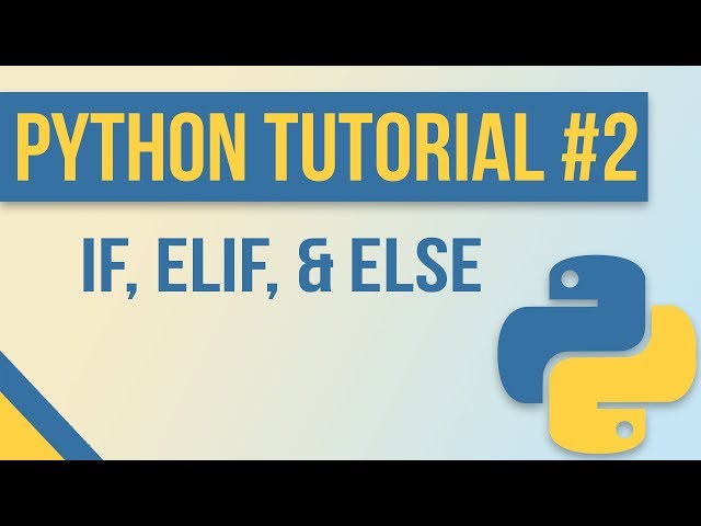 Conditional Statements (if, elif, else) in Python - Beginner Python Tutorial #2