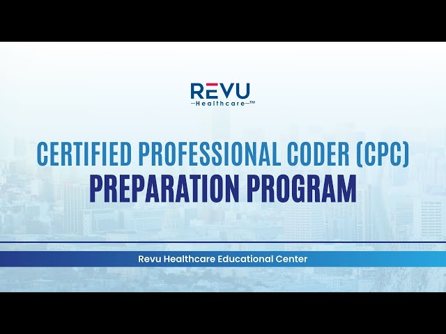 Revu Healthcare’s Certified Professional Coder (CPC) Preparation Program