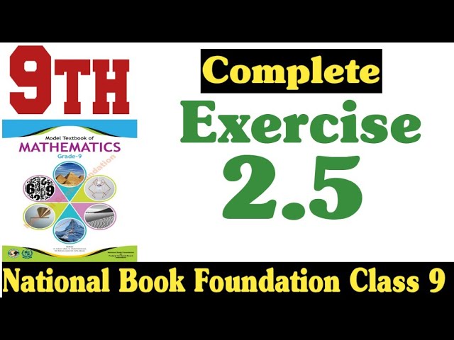 class 9 maths chapter 2 exercise 2.5 | national book foundation class 9 maths | ex 2.5|fazal academy