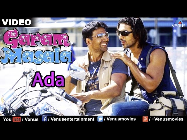 Ada Full Video Song : Garam Masala | Akshay Kumar, John Abraham |