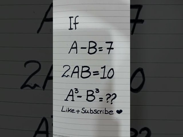 Most People Forget the second Answer! What is A^3-B^3? Live Solution Challenge 🎯✍️