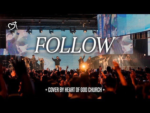 Follow (Passion) | Heart of God Church Worship Cover