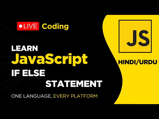 If Else Statement in JavaScript Practically Explained | Hindi/Urdu Tutorial