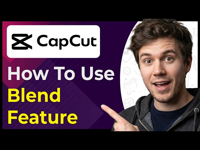 How to Use Blend Feature in CapCut PC (Step-By-Step) [2026 guide]