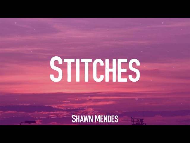Stitches - Shawn Mendes (Lyrics)
