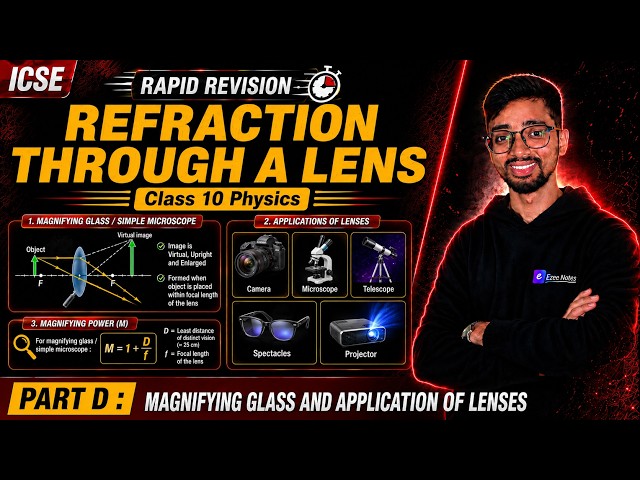 REFRACTION THROUGH A LENS (Class 10 ICSE) Part D | Theory | Numericals | PYQs also covered