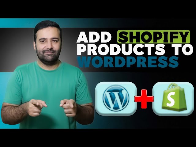 How To Embed Shopify Products on WordPress [New - 2026]