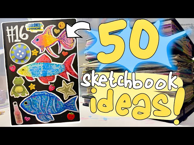 50 IDEAS TO FILL YOUR SKETCHBOOK! ★