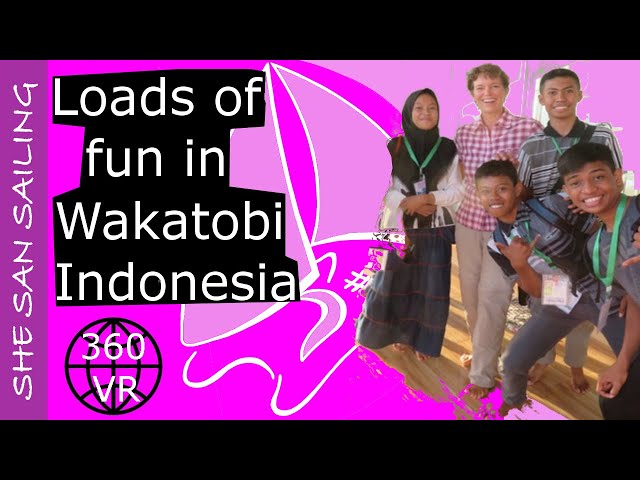 Wanci, Wakatobi National Park, Indonesia - SHE SAN Sailing (360 VR)