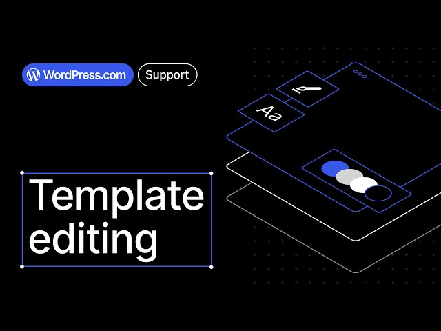 How to Edit WordPress Templates
