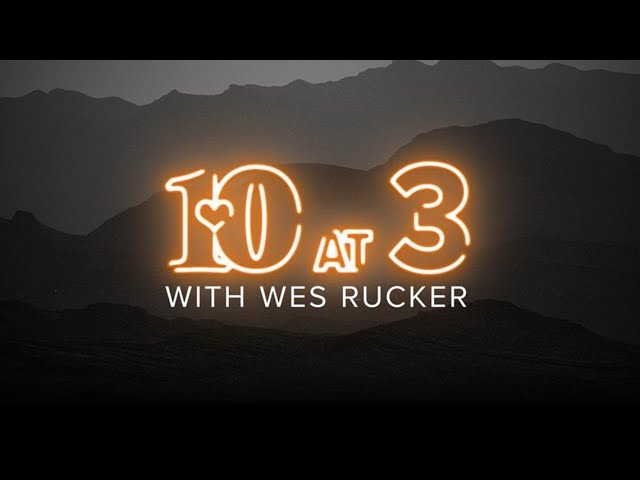 10 at 3 With Wes Rucker (1/12)