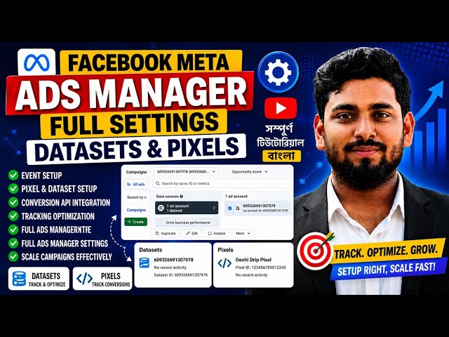 Facebook Meta Ads Manager Full Settings 2026 | Datasets & Pixels Setup | Bangla Tutorial