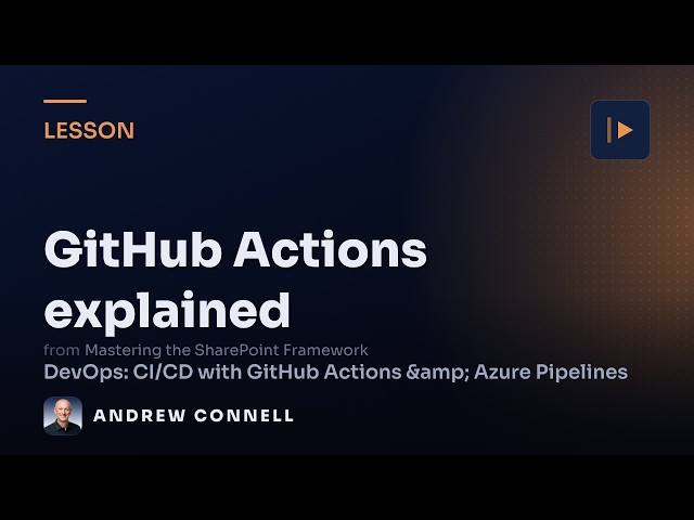 GitHub Actions Explained: Workflows, Jobs & Steps | SPFx