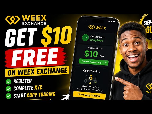 How to Get $10 FREE on WEEX Exchange | Register, Complete KYC & Start Copy Trading
