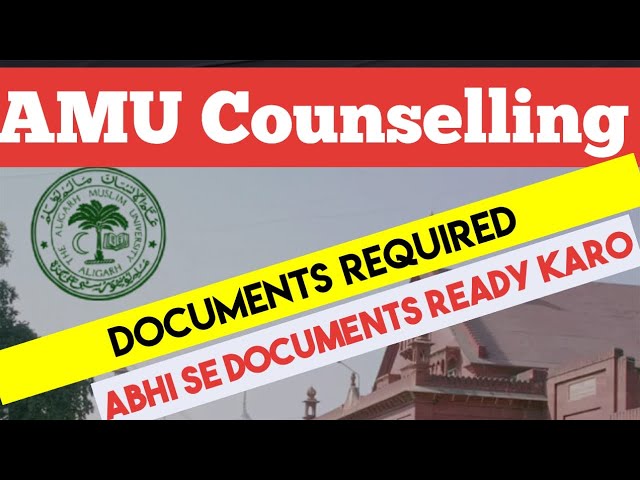 AMU 2026 COUNSELLING DATE | DOCUMENTS REQUIRED FOR AMU ADMISSION | ALL INFORMATION AMU ENTRANCE |