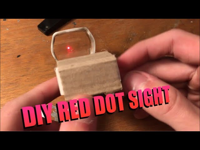 MAKING A RED DOT SIGHT DIY