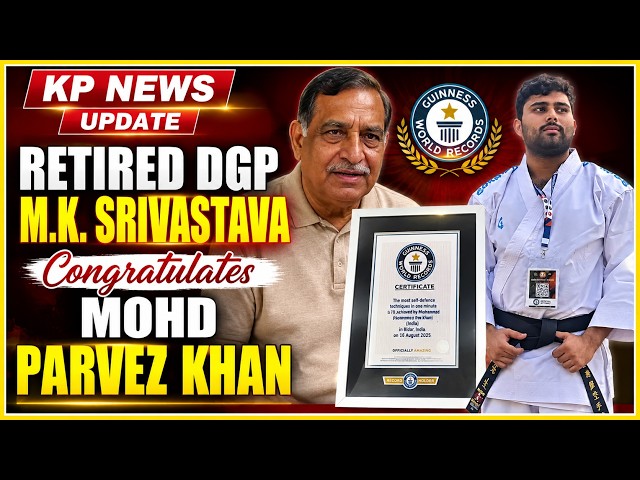 Retired DGP M.K. Srivastava Congratulates Mohd Parvez Khan on Karate World Record