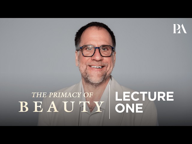 Dr. John Vervaeke | The Primacy of Beauty | Lecture 1 (Official)