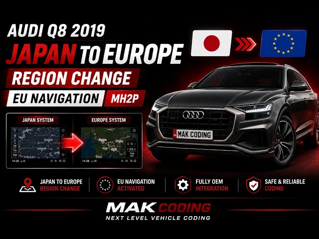 Japan Import Audi Q8 FIXED! MH2P Europe Maps & Region Change | MAK Coding