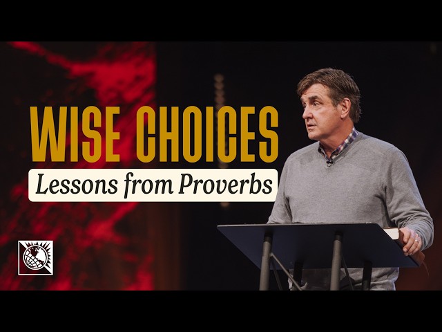 Wise Choices [Lessons from Proverbs] | Pastor Allen Jackson