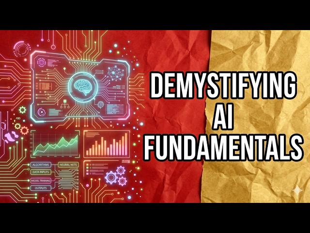 Demystifying AI Fundamentals