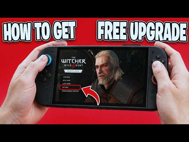 How To Get The Witcher 3 Remastered Free Upgrade On Nintendo Switch 2 - Full Guide