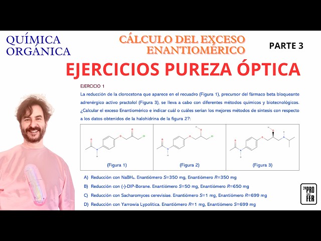 136 EXERCISES CALCULATION OF ENANTIOMERIC EXCESS (Part 4).