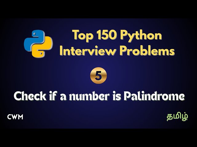 Check if a number is Palindrome 🐍 | Top 150 Python Interview Problems in Tamil