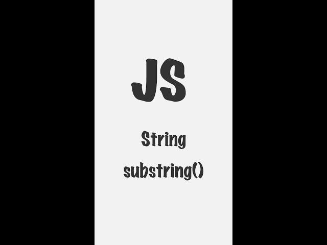 #5 String.prototype.substring() | JavaScript | Frontend #shorts