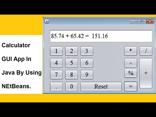 Calculator GUI app in Java by using NetBeans and swing API (code with easy explanation)