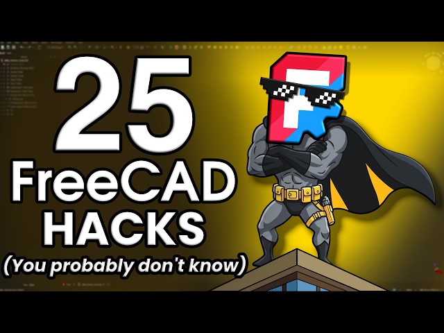 25 FreeCAD Hacks (You probably don't know)