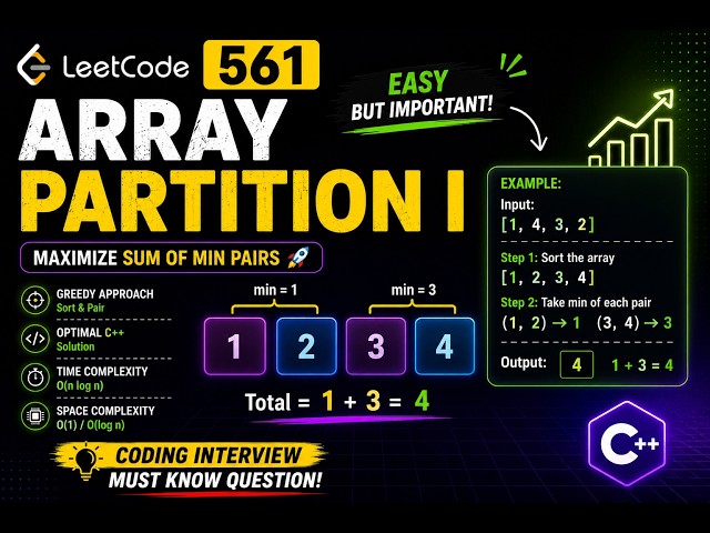 LeetCode 561: Array Partition | Sorting + Greedy Approach Explained | Optimal C++ Solution