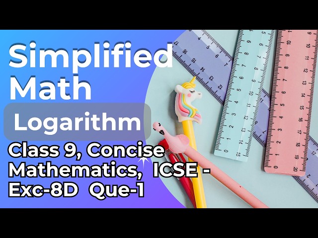 Class 9 ICSE Concise Mathematics | Logarithm | Exc 8D Que 1 | Simplified Math