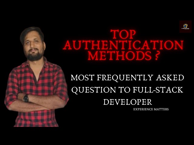 Top Authentication Methods Every Developer Must Know | How Apps Authenticate Users 2025