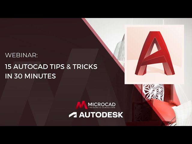 15 AutoCAD Tips & Tricks in 30 Minutes - MicroCAD Original Webinar