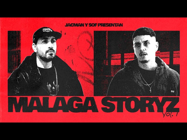 MÁLAGA STORYZ - JACMAN x SOF (Prod. Kas Rules & Sceno)