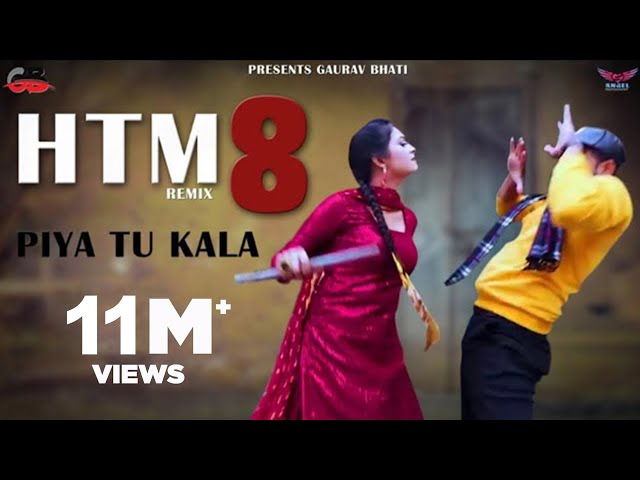 HTM 8 Remix [PIYA TU Kala] Gaurav Bhati | Haryanvi Song 2022 | Gaurav bhati Ladpura | Dinesh Loharu