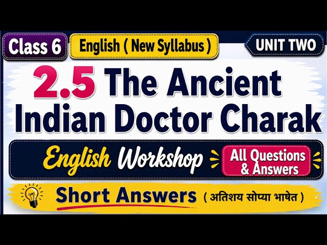 6th English 2.5 The Ancient Indian Doctor Charak | Question Answers | Maharashtra Board
