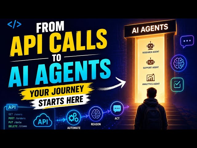 From API Calls to AI Agents: Your Journey Starts Here | AIStackEdu