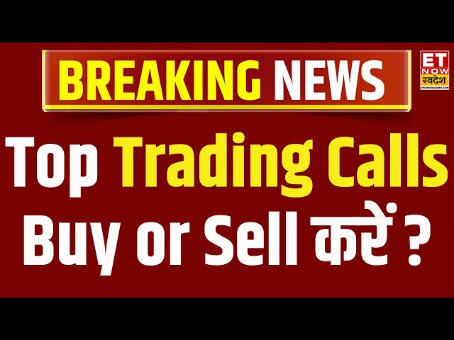 Share Market Live | Business News | Trading Calls and Intraday Calls | Stock Markets |ET Now Swadesh