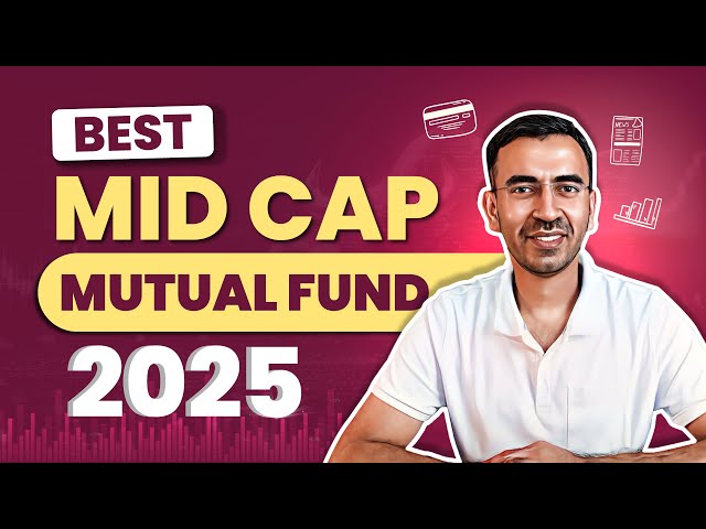 Mid Cap Mutual Fund Analysis 2025