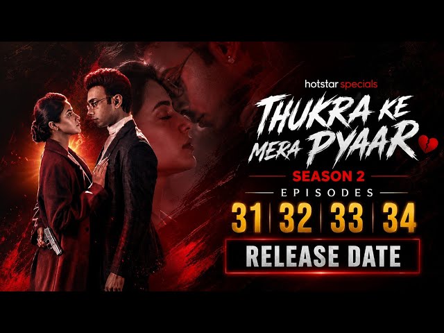 Thukra Ke Mera Pyar Season 2 Episode 31 Release Date | Episodes 31, 32, 33, 34 Update