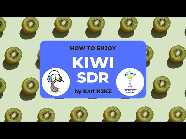 How to Enjoy KiwiSDR