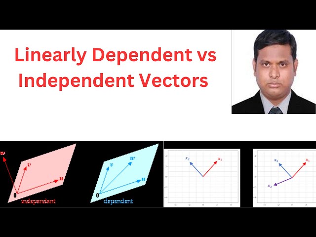 Linearly Dependent vs. Independent Vectors in Bangla: Mastering the Basics for ML & DL!