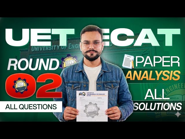 ECAT UET 17th June Paper | UET Day 01 All Mcqs With Solution | MCQs & Insights for UET ECAT 02