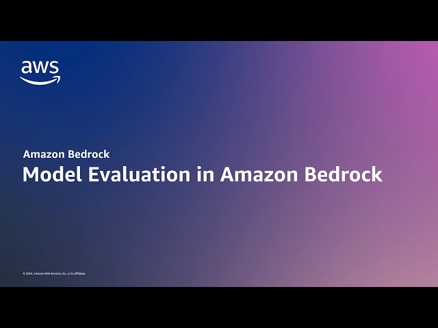 Model Evaluation in Amazon Bedrock to compare & choose the right FMs | Amazon Web Services