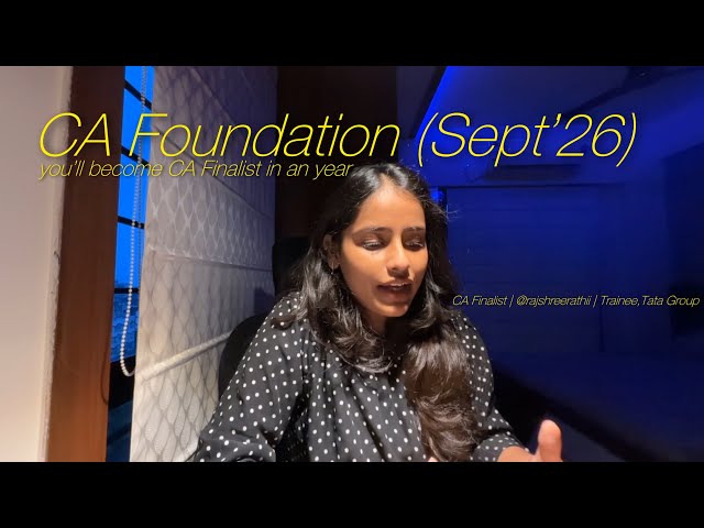 CA Foundation (Sept’26) - As if I’m talking to my sister