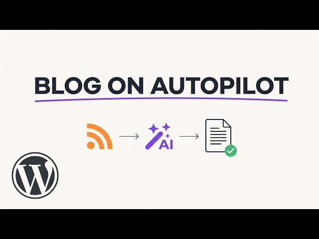 Auto-Blog From Any RSS Feed With AI in WordPress (Reddit Topics → Original Posts)