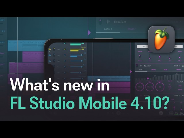 What's new in FL Studio Mobile 4.10?